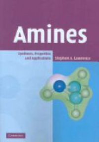 Lawrence - Amines, Synthesis, Properties and Applications