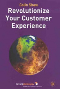 C. Shaw - Revolutionize Your Customer Experience