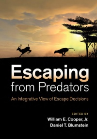 William E. Cooper, Jr,Daniel T. Blumstein - Escaping From Predators: An Integrative View of Escape Decisions