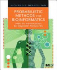 Neapolitan, Richard E. - Probabilistic Methods for Bioinformatics