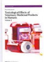 Toxicological Effects of Veterinary Medicinal Products in Humans: Volume 2