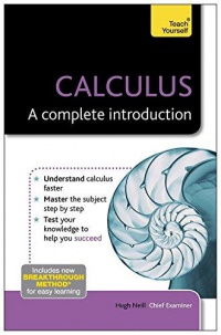 Hugh Neill - Calculus: A Complete Introduction