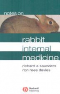 Saunders R. A. - Notes on Rabbit Internal Medicine
