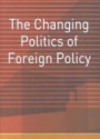 The Changing Politics of Foreign Policy