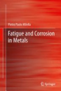 Milella - Fatigue and Corrosion in Metals