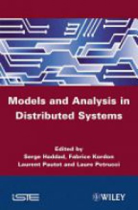 Serge Haddad,Fabrice Kordon,Laurent Pautet,Laure Petrucci - Models and Analysis for Distributed Systems