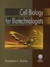 Stanley - Cell Biology for Biotechnology
