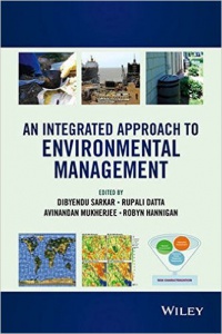 Dibyendu Sarkar,Rupali Datta,Avinandan Mukherjee,Robyn Hannigan - An Integrated Approach to Environmental Management