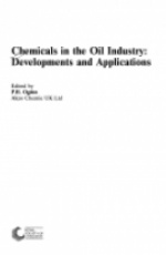 Chemicals in the Oil Industry: Developments and Applications