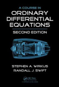 Stephen A. Wirkus,Randall J. Swift - A Course in Ordinary Differential Equations