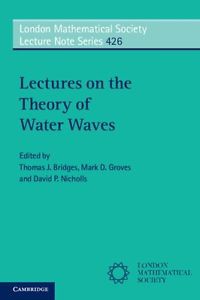 Thomas J. Bridges,Mark D. Groves,David P. Nicholls - Lectures on the Theory of Water Waves