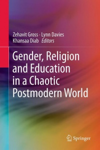 Gross - Gender, Religion and Education in a Chaotic Postmodern World