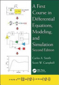 Carlos A. Smith,Scott W. Campbell - A First Course in Differential Equations, Modeling, and Simulation