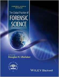 Douglas H. Ubelaker - The Global Practice of Forensic Science