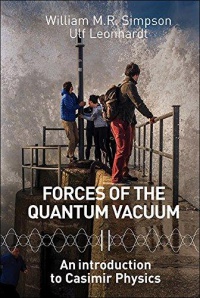 Simpson M.R. - Forces Of The Quantum Vacuum: An Introduction To Casimir Physics