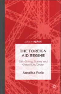 A. Furia - The Foreign Aid Regime