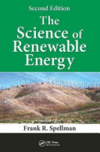 Frank R. Spellman - The Science of Renewable Energy