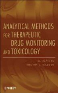 Q. Alan Xu - Analytical Methods for Therapeutic Drug Monitoring and Toxicology
