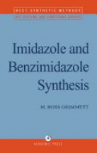 Grimmett, M. R. - Imidazole and Benzimidazole Synthesis