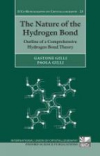 Gastone Gilli - The Nature of the Hydrogen Bond, Outline of a Comprehensive Hydrogen Bond Theory