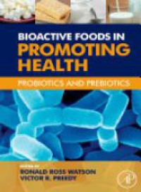 Preedy, Victor R. - Bioactive Foods in Promoting Health
