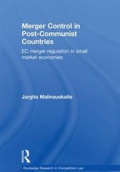 Merger Control in Post-Communist Countries: EC Merger Regulation in Small Market Economies