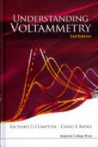 Compton Richard Guy,Banks Craig E - Understanding Voltammetry (2nd Edition)