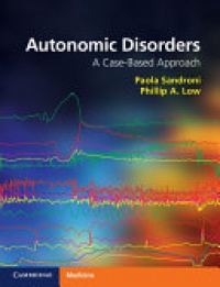 Paola Sandroni,Phillip A. Low - Autonomic Disorders: A Case-Based Approach