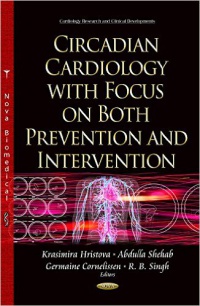Krasimira Hristova,Abdulla Shehab,Germaine Cornelissen,R B Singh - Circadian Cardiology with Focus on Both Prevention & Intervention