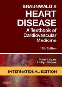 Mann, Zipes, Libby & Bonow - Braunwald's Heart Disease: A Textbook of Cardiovascular Medicine, International Edition