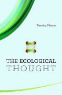 Morton T. - The Ecological Thought