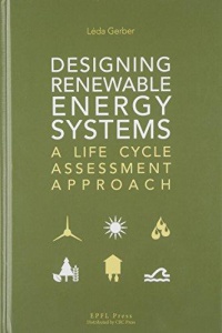 GERBER - Designing Renewable Energy Systems: A Life Cycle Assessment Approach