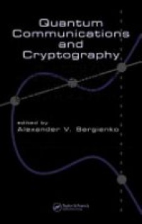 Sergienko A. - Quantum Communications and Cryptography