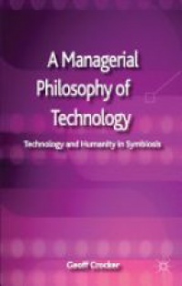 Crocker G. - A Managerial Philosophy of Technology