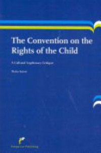 Kaime T. - The Convention on the Rights of the Child: A Cultural Legitimacy Critique