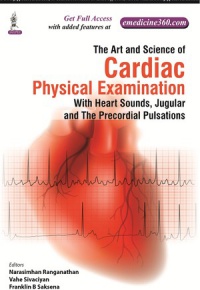 Narasimhan Ranganathan,Vahe Sivaciyan,Franklin B Saksena - The Art and Science of Cardiac Physical Examination