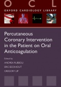 Percutaneous Coronary Intervention in the Patient on Oral Anticoagulation 