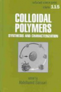 Elaissari A. - Colloidal Polymers: Synthesis and Characterization