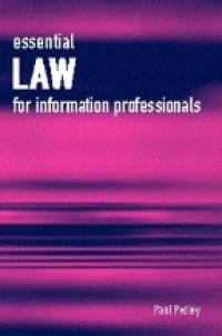Pedley P: - Essential Law for Information Professionals