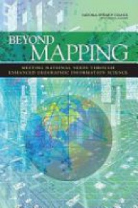  - Beyond Mapping Meeting National Needs Through Enhanced Geographic Information Science