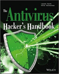 Joxean Koret,Elias Bachaalany - The Antivirus Hacker´s Handbook