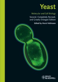 Horst Feldmann - Yeast: Molecular and Cell Biology