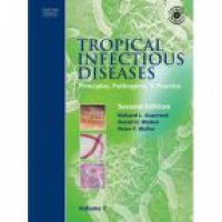 Guerrant R. - Tropicals Infectious Diseases: Principles, Pathogens & Practice, 2 Vol. Set