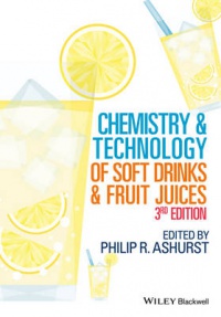 Philip R. Ashurst - Chemistry and Technology of Soft Drinks and Fruit Juices