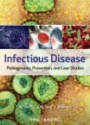 Infectious Diseases: Pathogenesis, Prevention, and Case Studies
