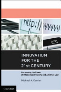 Carrier, Michael A. - Innovation for the 21st Century 