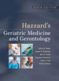 Halter J. - Hazzard's Geriatric Medicine and Gerontology, 6th ed.