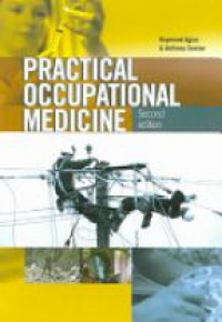 Agius R. M. - Practical Occupational Medicine