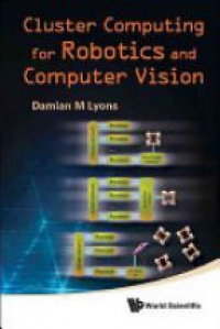 Lyons Damian M - Cluster Computing For Robotics And Computer Vision