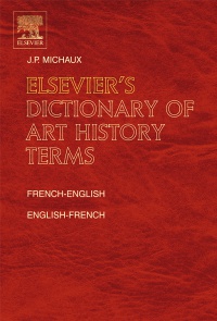 Michaux, J.P. - Elsevier's Dictionary of Art History Terms: French/English-English/French